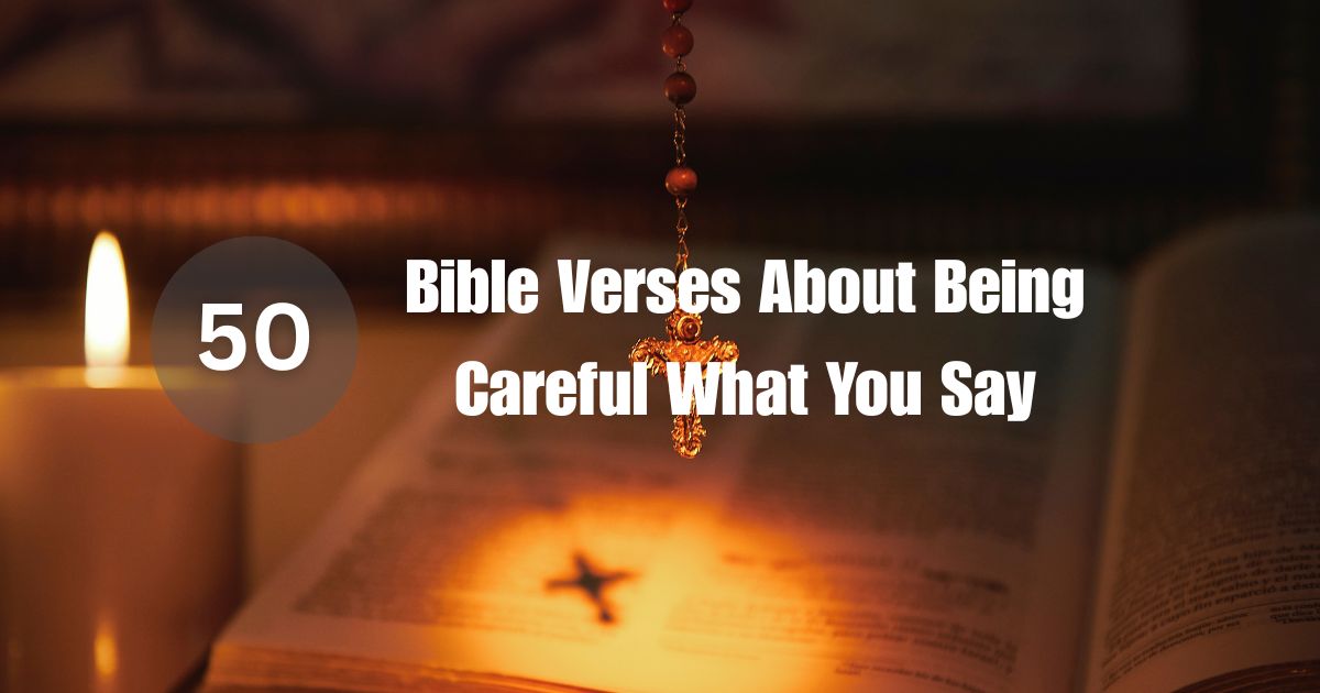 Bible Verses About Being Careful What You Say